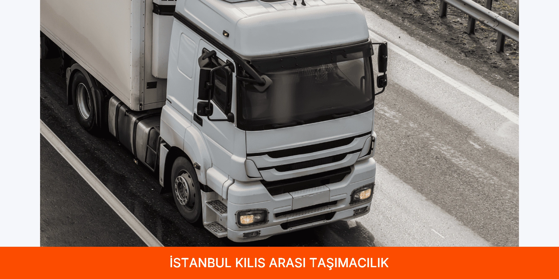 İstanbul Kilis Arası Taşımacılık