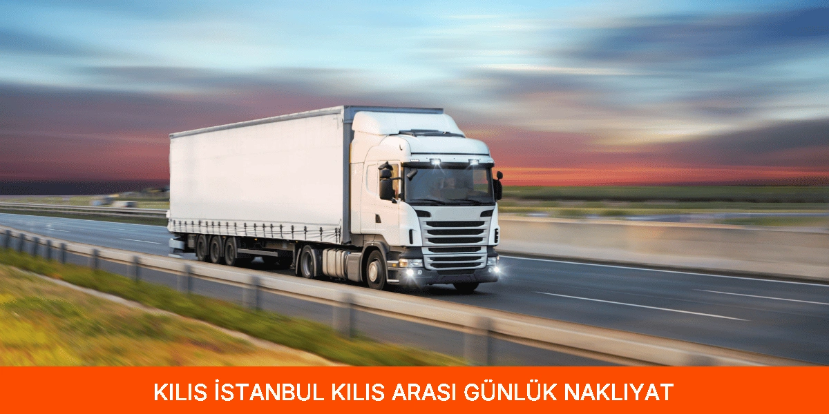 İstanbul Kilis Arası Günlük Nakliyat
