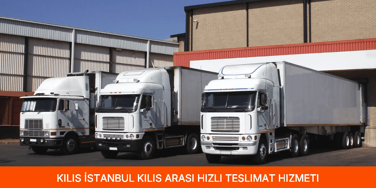 İstanbul Kilis Arası Hızlı Teslimat Hizmeti